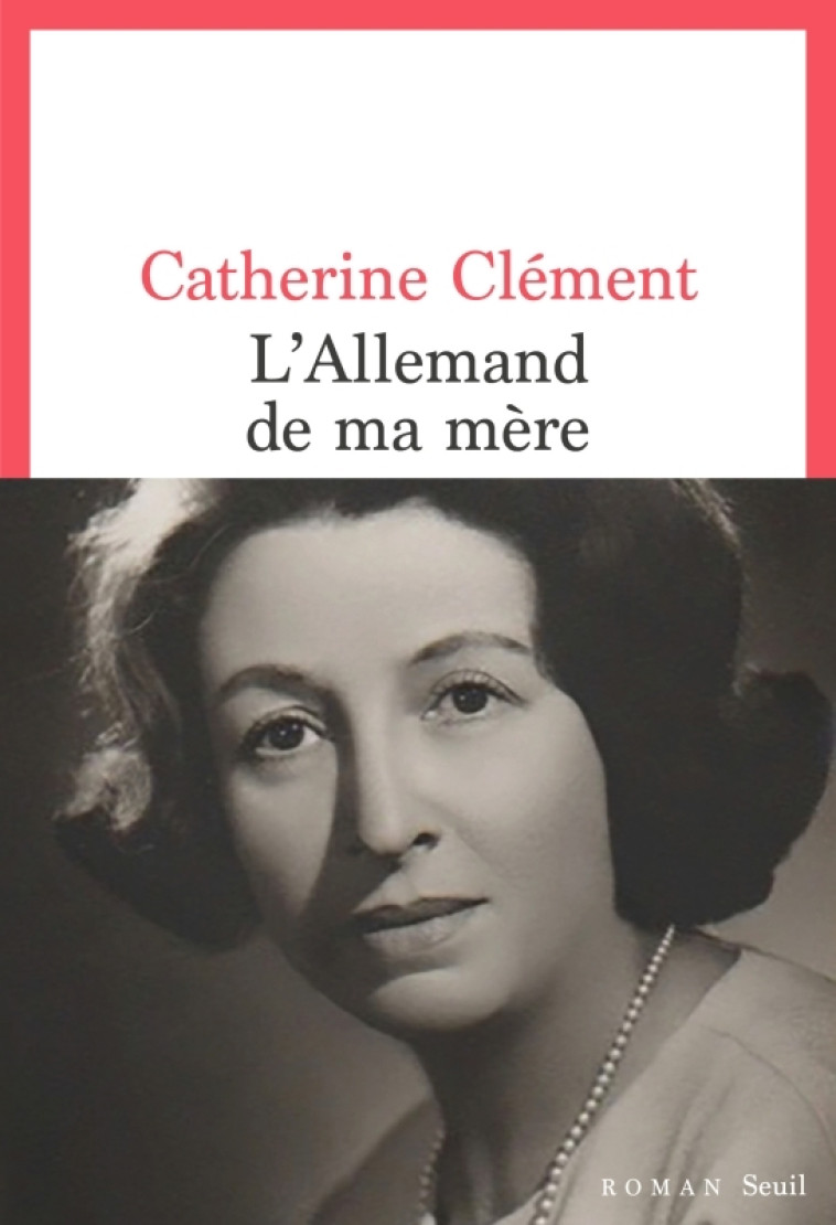 L'ALLEMAND DE MA MÈRE - CATHERINE CLEMENT - SEUIL