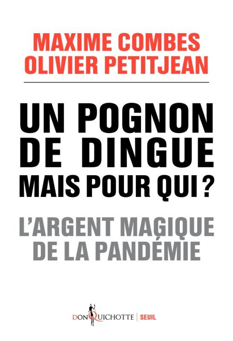 UN POGNON DE DINGUE MAIS POUR QUI ? - OLIVIER PETITJEAN - SEUIL