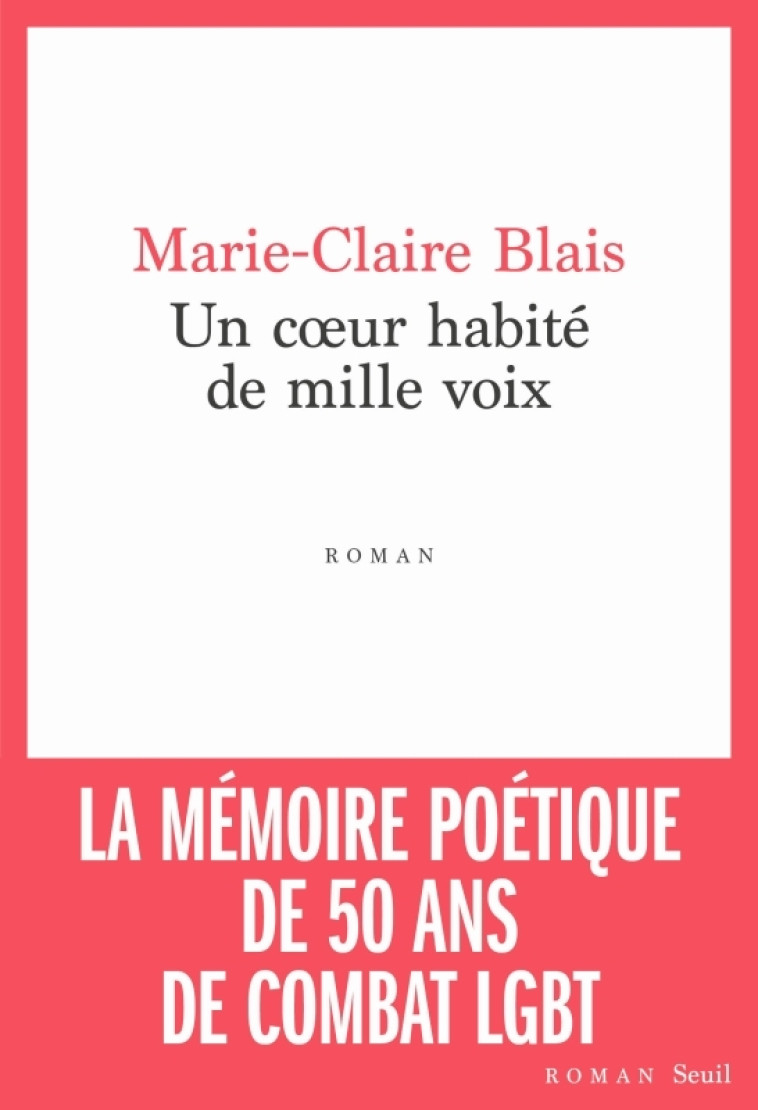 UN C UR HABITÉ DE MILLE VOIX - MARIE-CLAIRE BLAIS - SEUIL