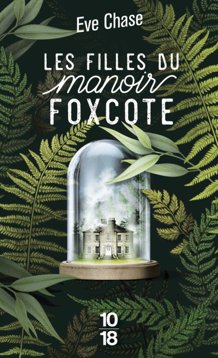 Les filles du manoir Foxcote - Chase Eve, Oudoul Aline - 10 X 18