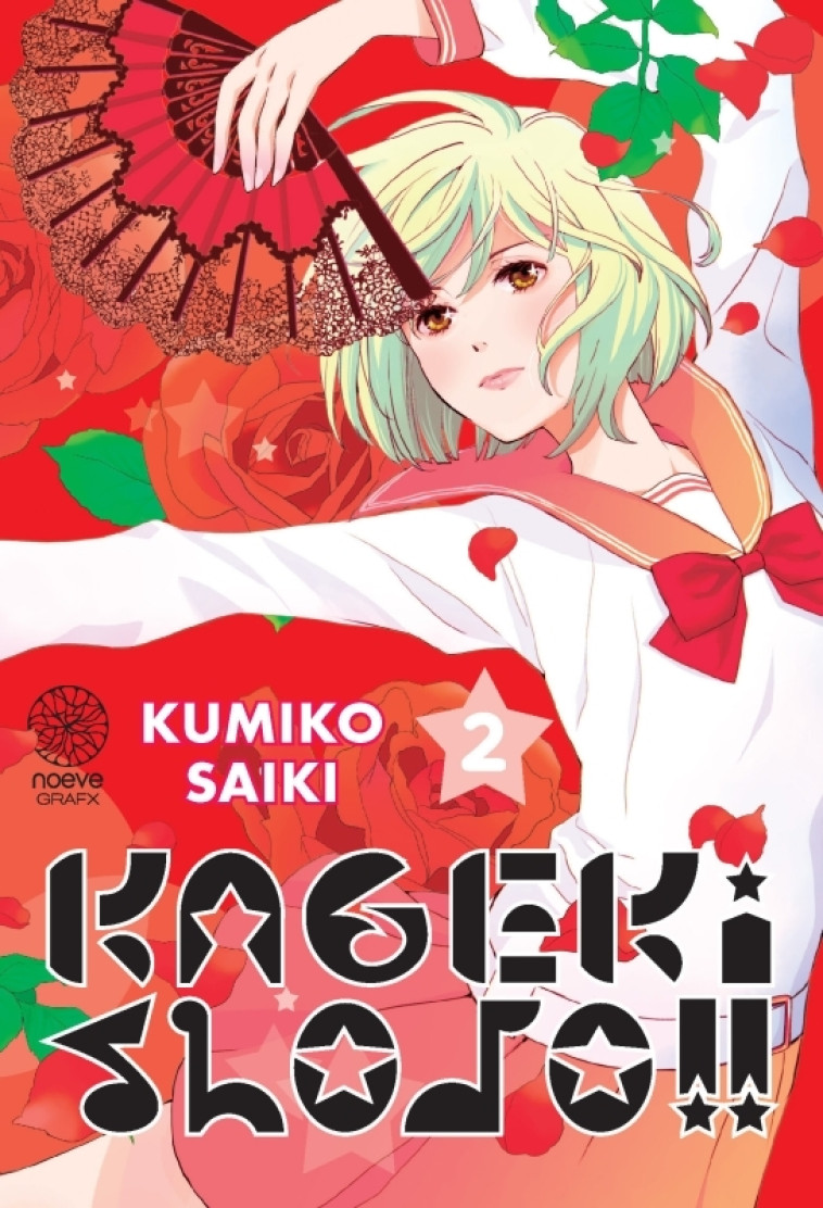 Kageki Shojo !! T02 - KUMIKO Saiki - NOEVE GRAFX