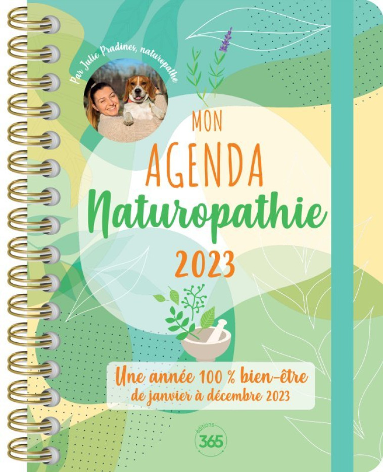 Mon agenda naturopathie 2023 avec Julie Pradines : 1 an de conseils naturo - Pradines Julie - 365 PARIS