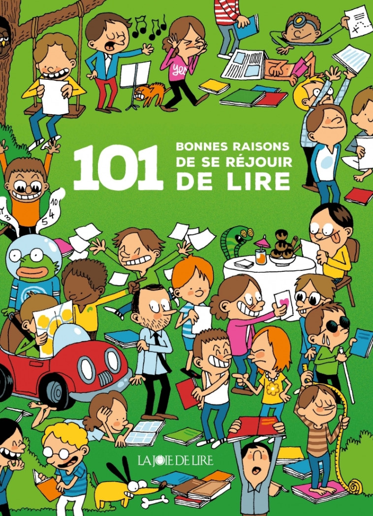 101 bonnes raisons de se réjouir de lire - Long Guillaume - LA JOIE DE LIRE