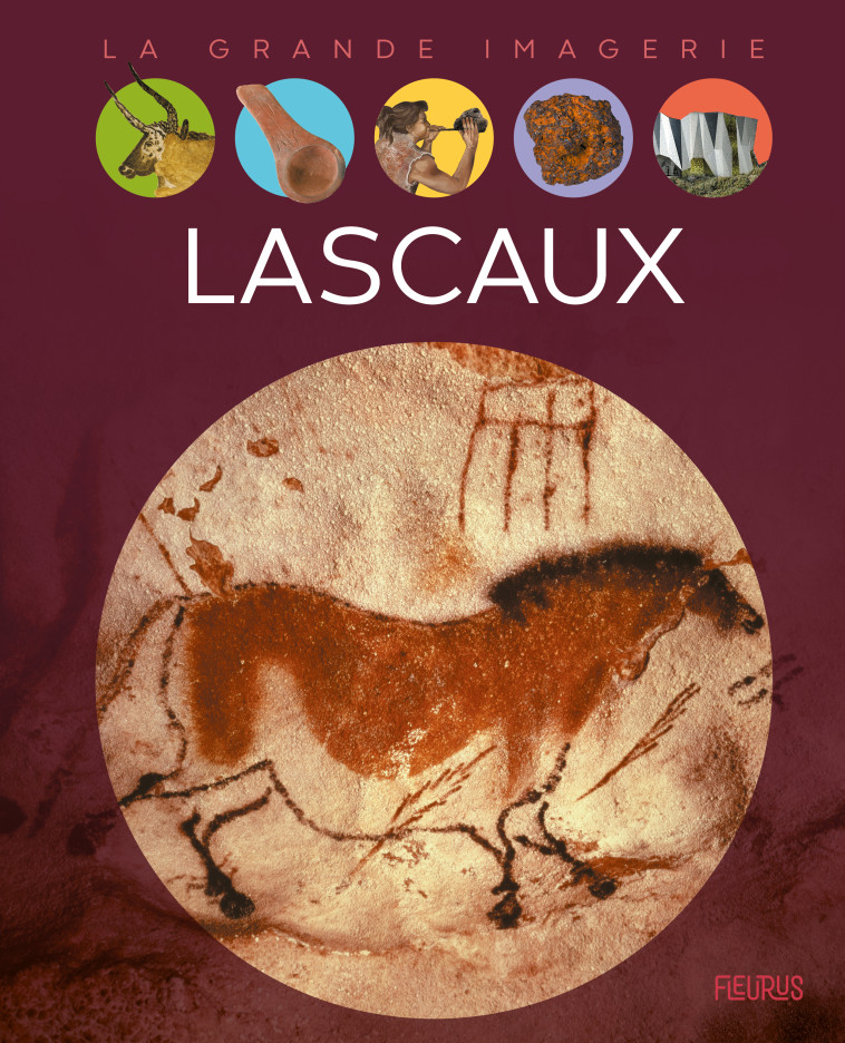 Lascaux - Redoulès Stéphanie, Baldanzi Alessandro, Leaf Illustration Agency Leaf Illustration Agency, Leaf Illustration Agency  - FLEURUS