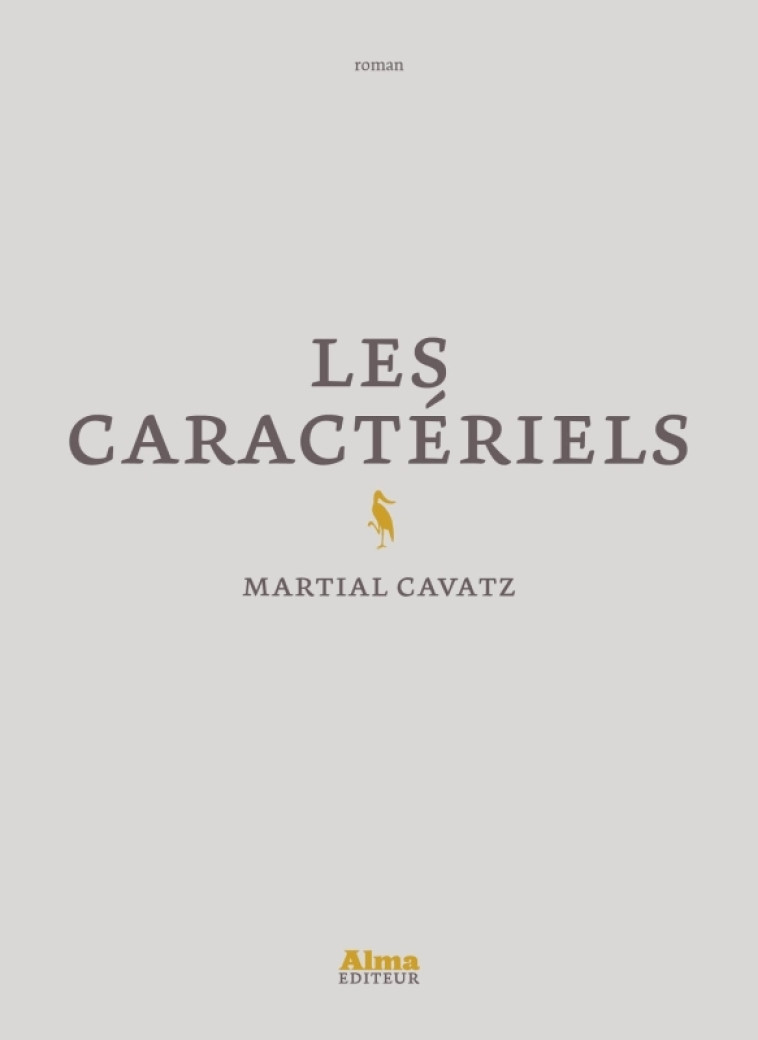 LES CARACTÉRIELS - MARTIAL CAVATZ - ALMA EDITEUR