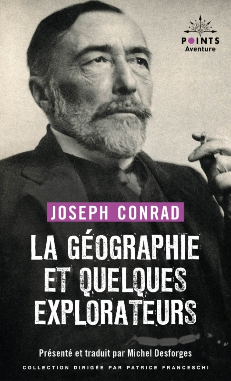 LA GÉOGRAPHIE ET QUELQUES EXPLORATEURS - JOSEPH CONRAD - POINTS