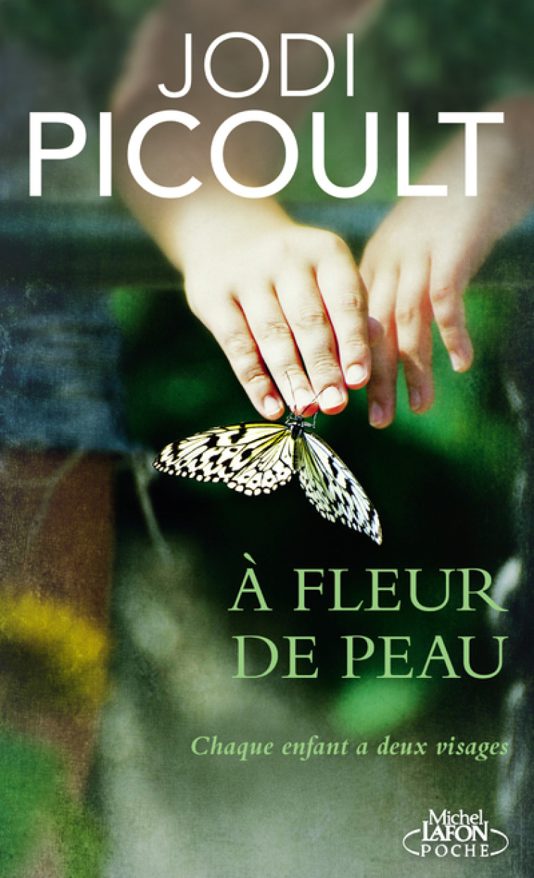 A fleur de peau - Picoult Jodi, Touati Joëlle - MICHEL LAFON PO