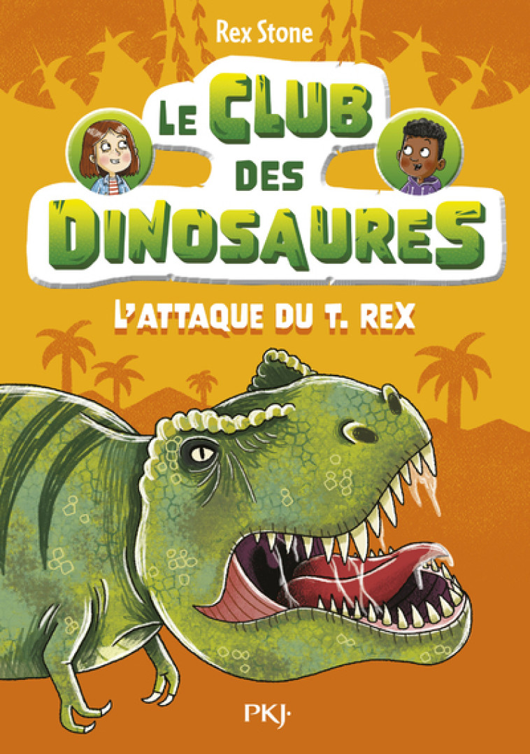 Le club des dinosaures - Tome 1 L'attaque du T.Rex - Stone Rex, Fraisse Frédérique - POCKET JEUNESSE