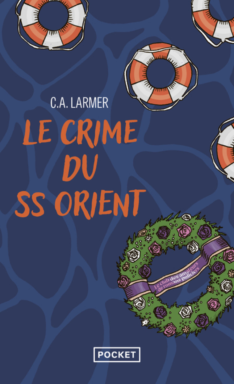 Le Club des amateurs de romans policiers - Tome 2 Le Crime du SS Orient - LARMER Christina, Capron Tania - POCKET