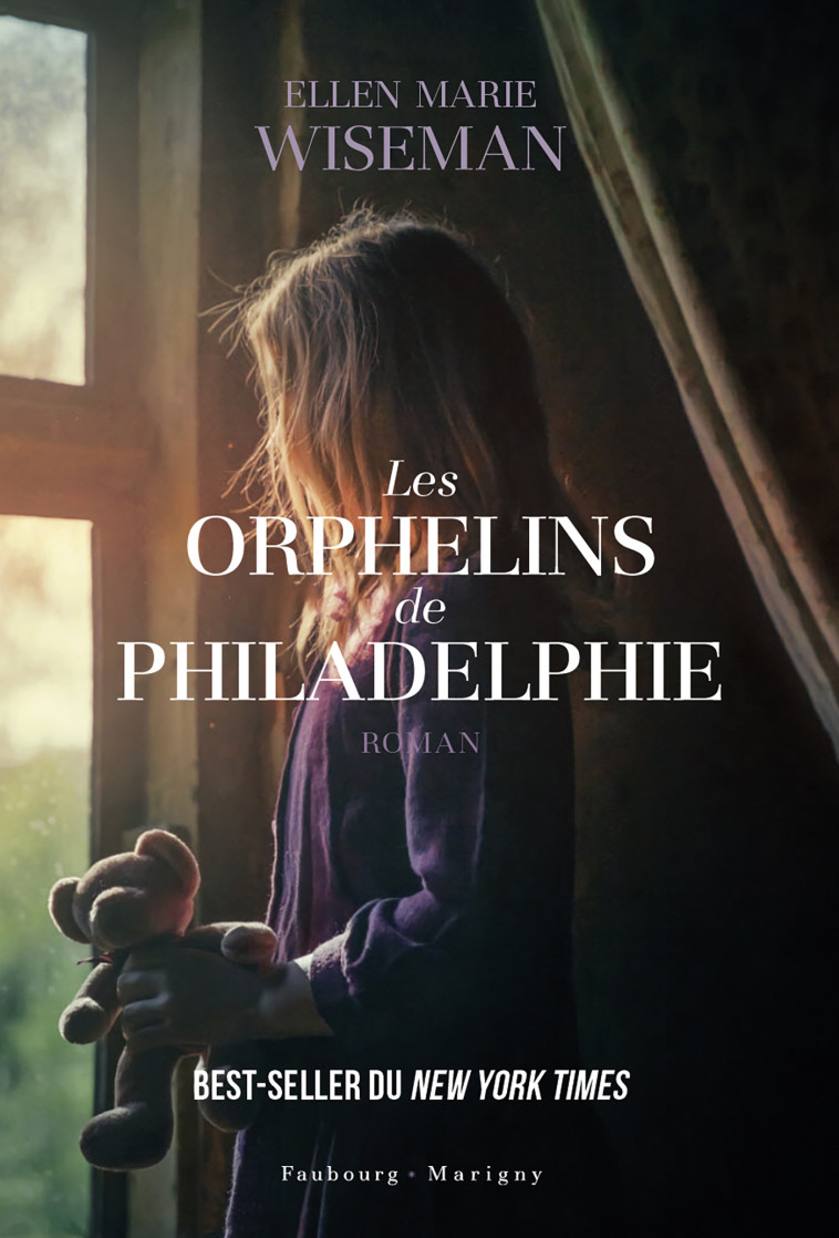 Les orphelins de Philadelphie - Marie Wiseman Ellen, Wiseman Ellen Marie - FAUBOURG MARIGN