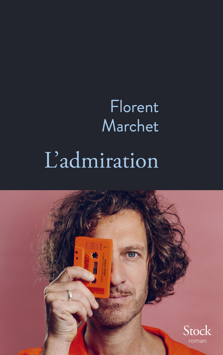 L'admiration - Marchet Florent - STOCK