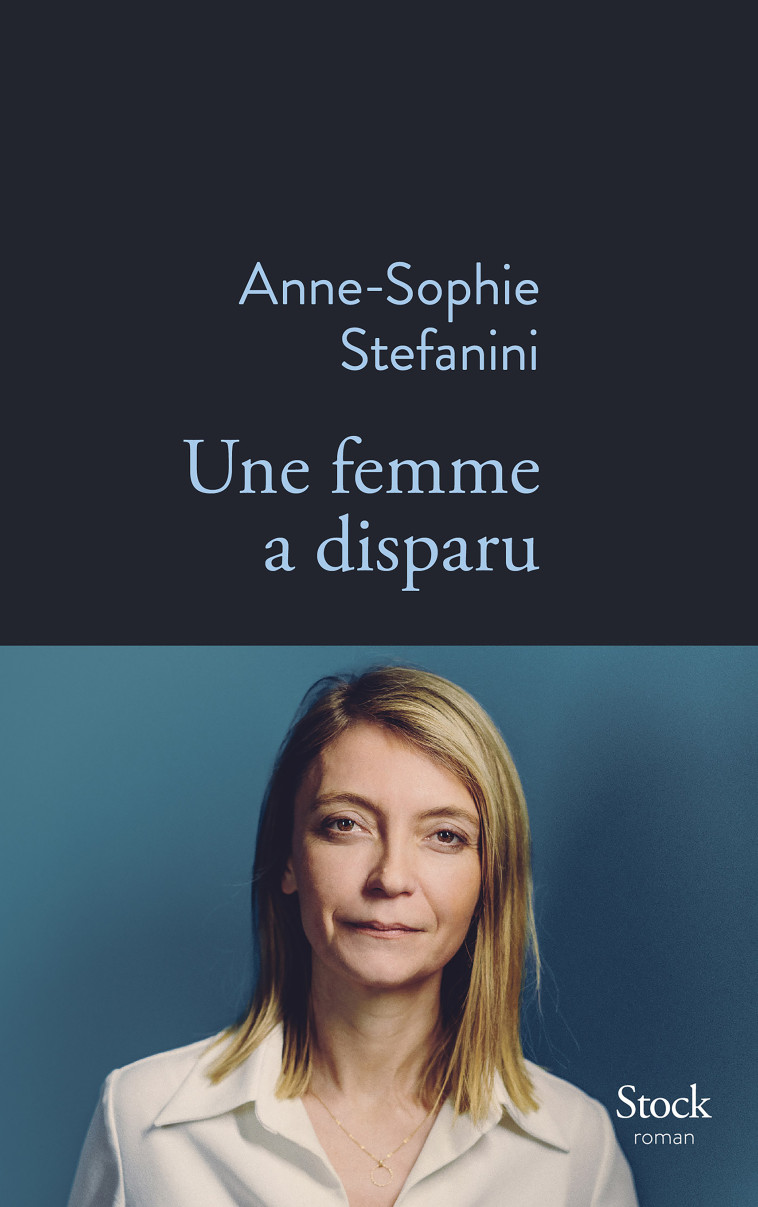 UNE FEMME A DISPARU - STEFANINI ANNE-SOPHIE - STOCK