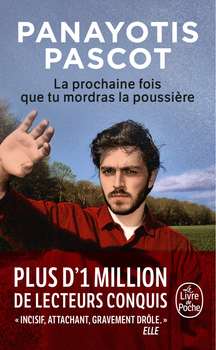 La Prochaine fois que tu mordras la poussière - Pascot Panayotis - LGF