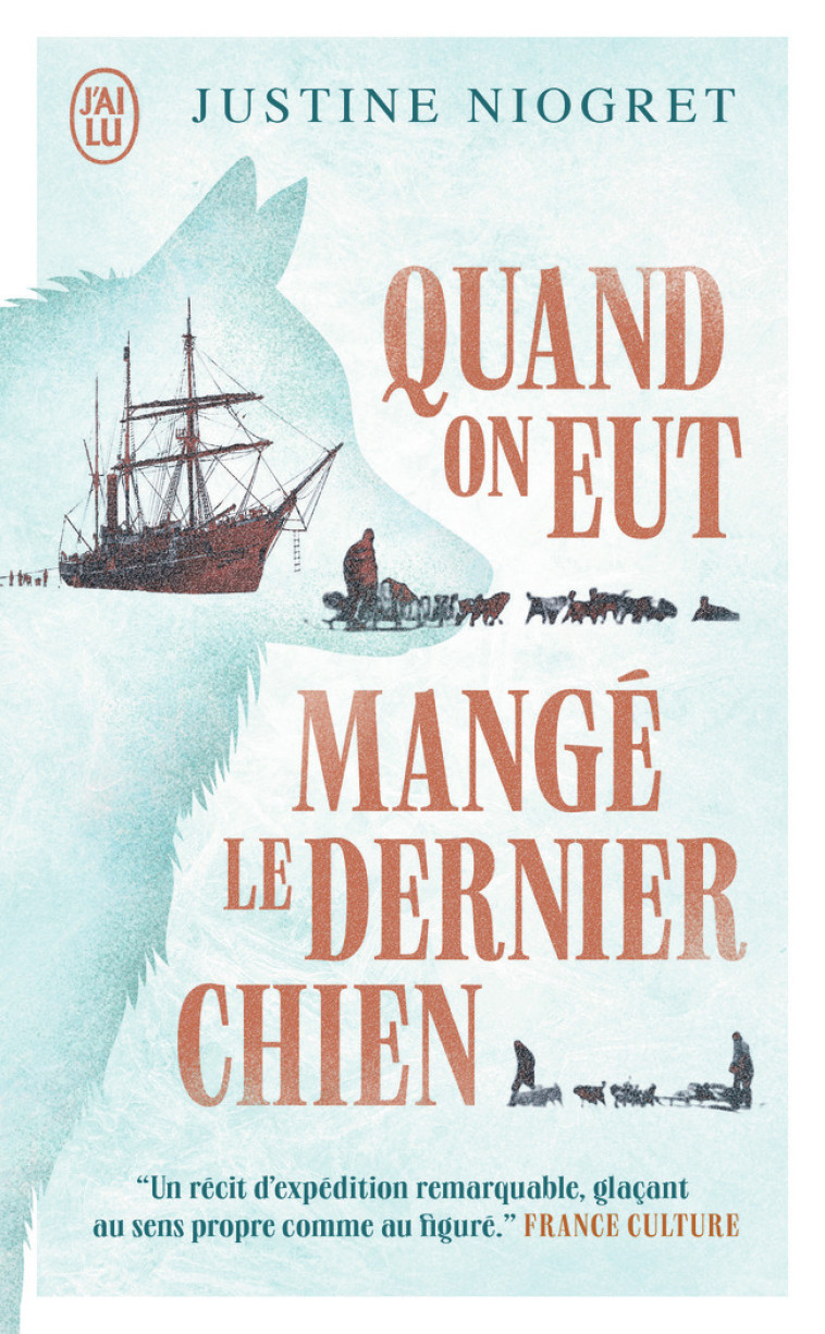 QUAND ON EUT MANGÉ LE DERNIER CHIEN - JUSTINE NIOGRET - J'AI LU