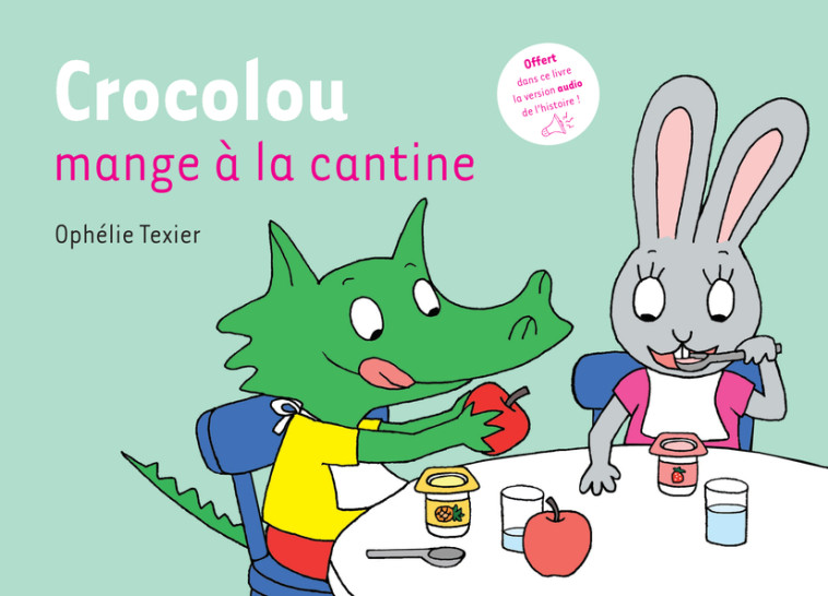 Crocolou mange à la cantine - Texier Ophélie - ACTES SUD