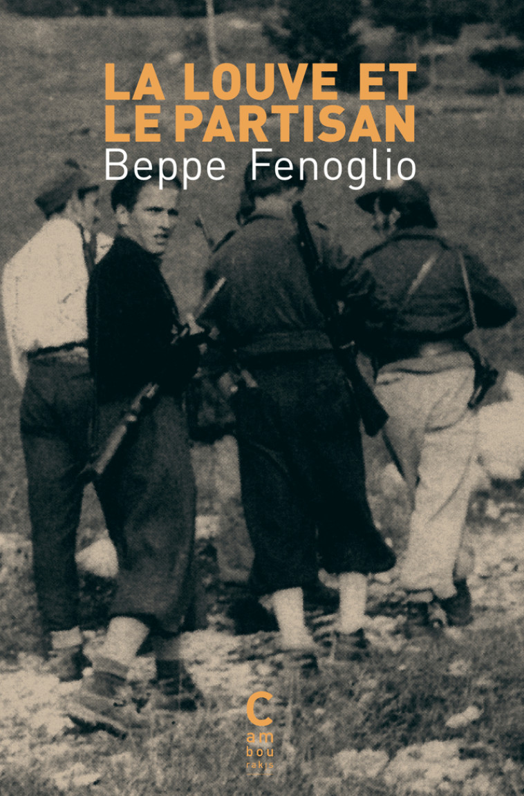 La Louve et le Partisan - Beppe Fenoglio, Monique BACCELLI - CAMBOURAKIS