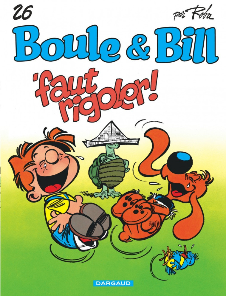 Boule & Bill - Tome 26 - 'Faut Rigoler ! - Roba Jean Roba Jean, Roba Jean  - DARGAUD