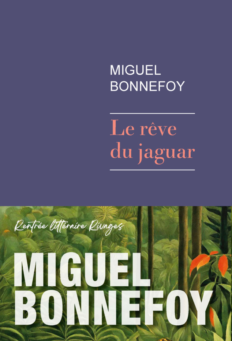 Le rêve du jaguar - Bonnefoy Miguel - RIVAGES