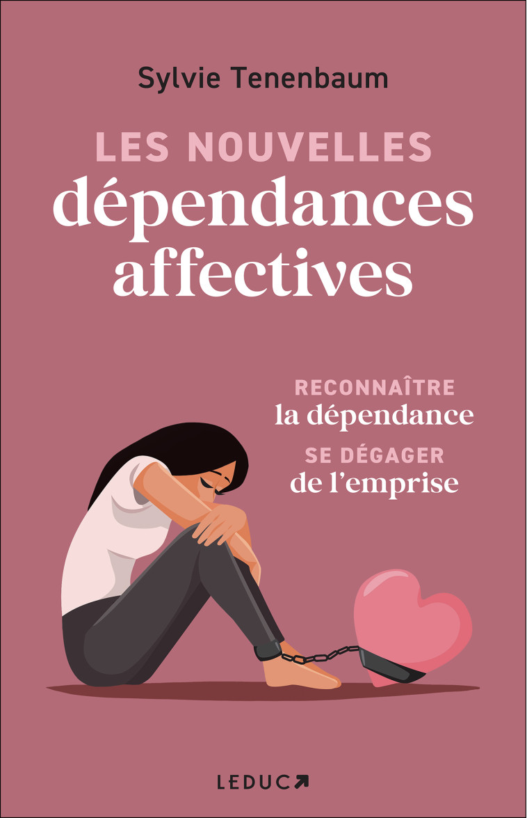 Les Nouvelles Dépendances affectives - Tenenbaum Sylvie - LEDUC