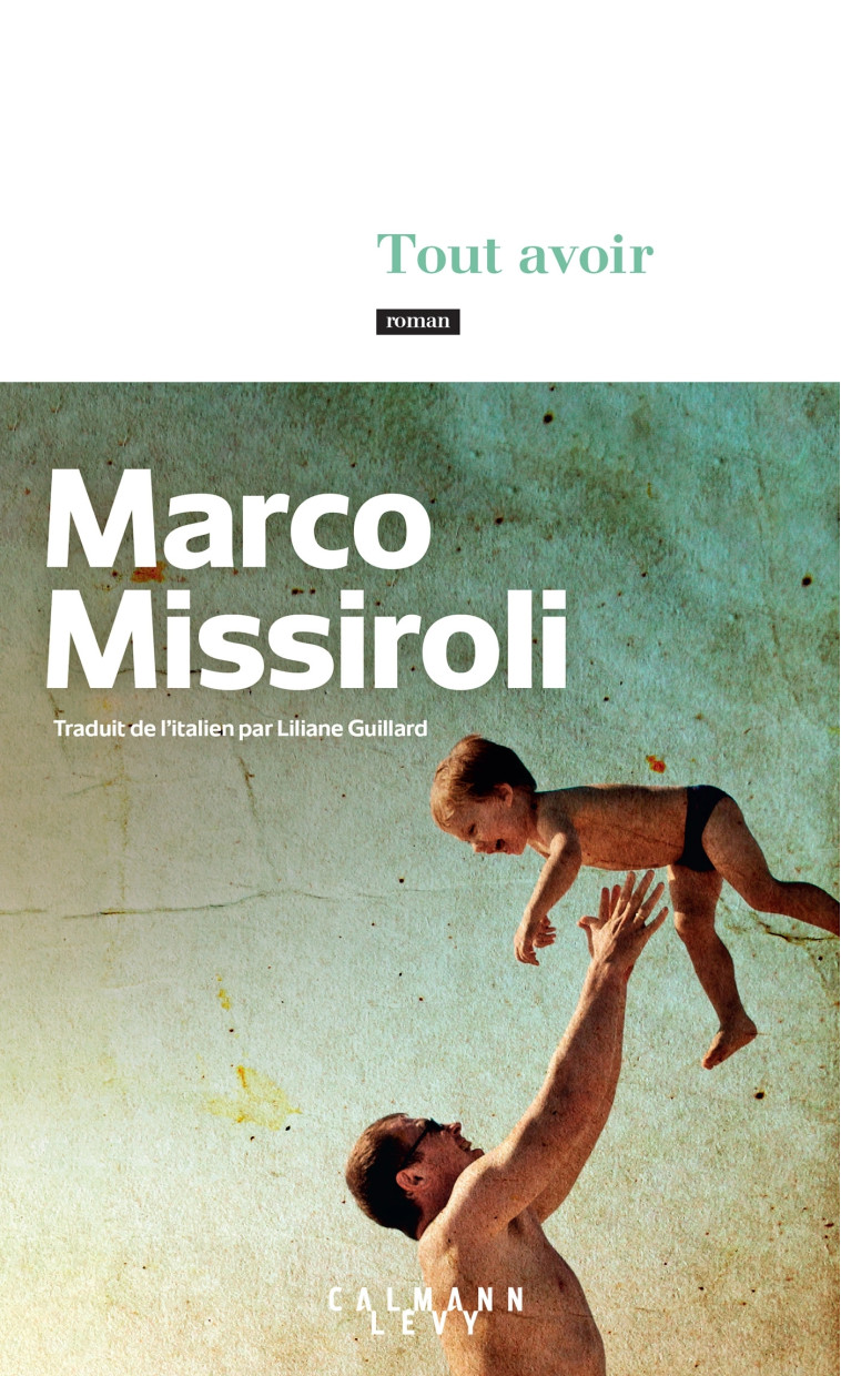 Tout avoir - Missiroli Marco - CALMANN-LEVY