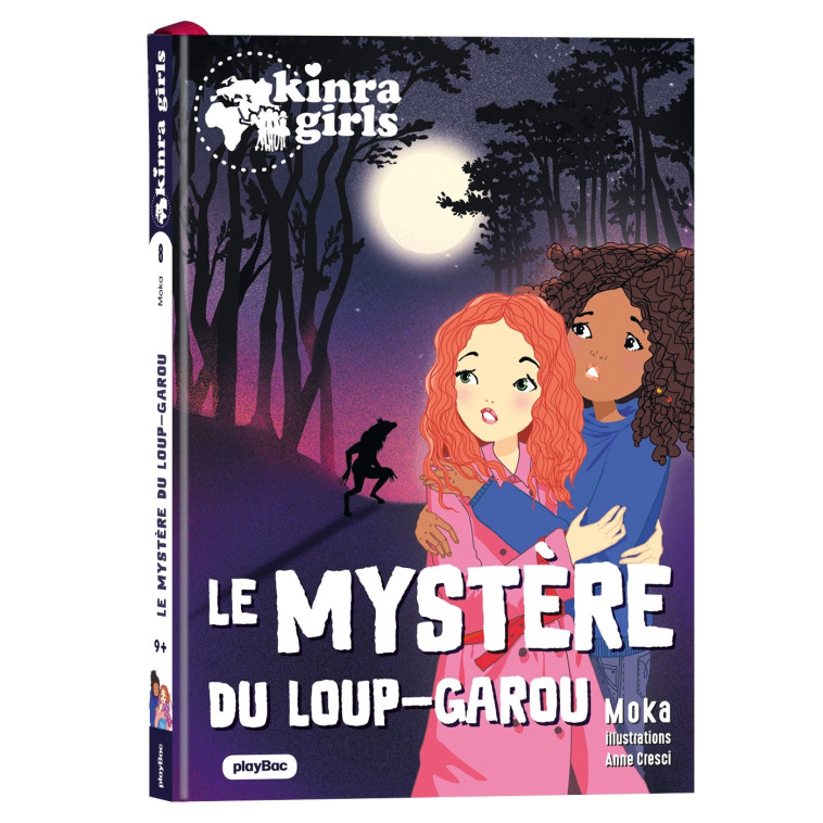 Kinra Girls - Destination Mystère - Le mystére du Loup-garou - Tome 8 - Moka Moka, Cresci Anne - PLAY BAC