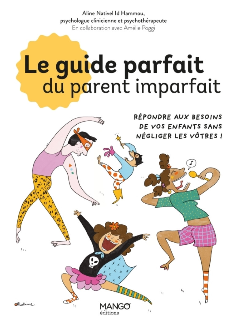 LE GUIDE PARFAIT DU PARENT IMPARFAIT - ALINE NATIVEL ID HAMMOU - MANGO