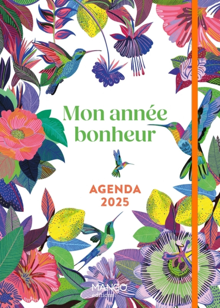 Agenda 2025 - Mon année bonheur - Collectif Collectif, Sigal Orane, Collectif  - MANGO