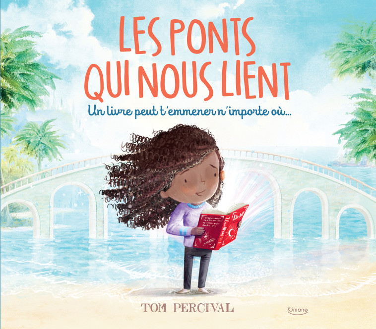 LES PONTS QUI NOUS LIENT - Percival Tom - KIMANE