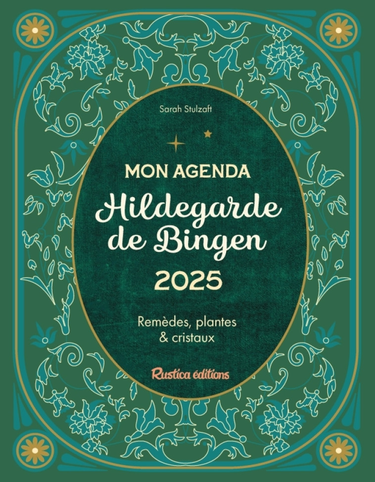 MON AGENDA HILDEGARDE DE BINGEN 2025 - SARAH STULZAFT - RUSTICA