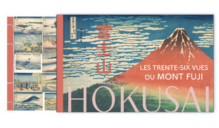 Hokusai - Trente-six vues du Mont Fuji - Scantamburlo Elisabetta - NUINUI