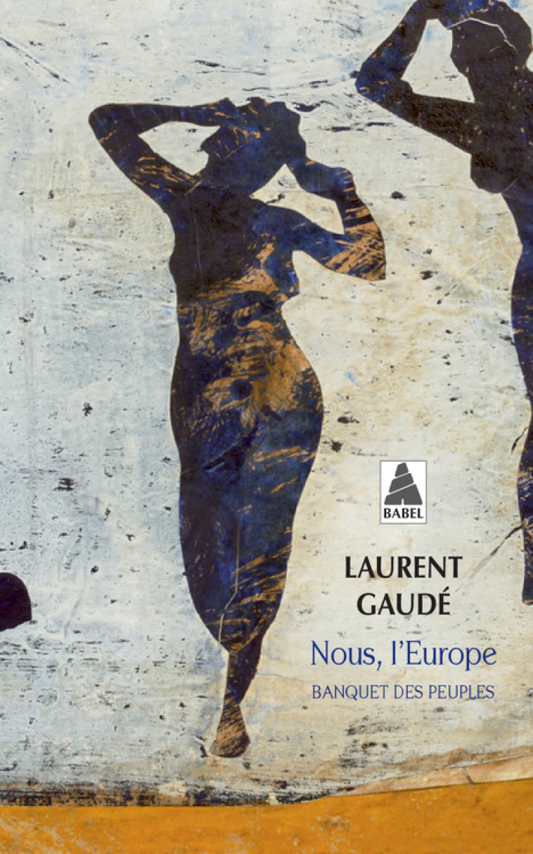 Nous, l'Europe - Gaudé Laurent - ACTES SUD