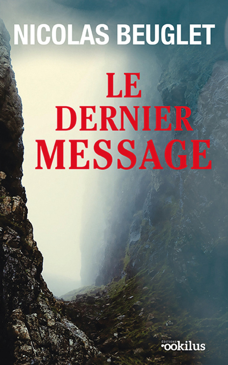 Le Dernier Message - Beuglet Nicolas - OOKILUS