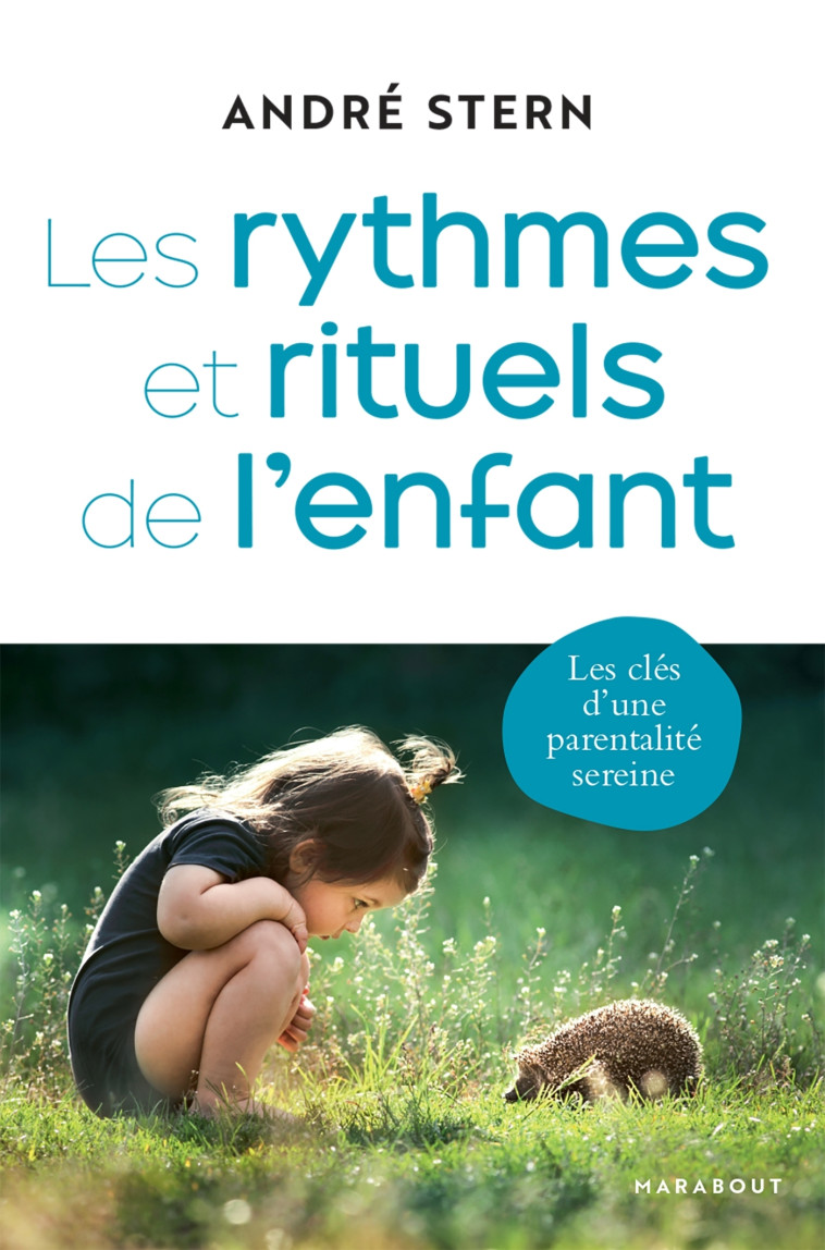 Les rythmes et rituels de l'enfant - Stern André - MARABOUT