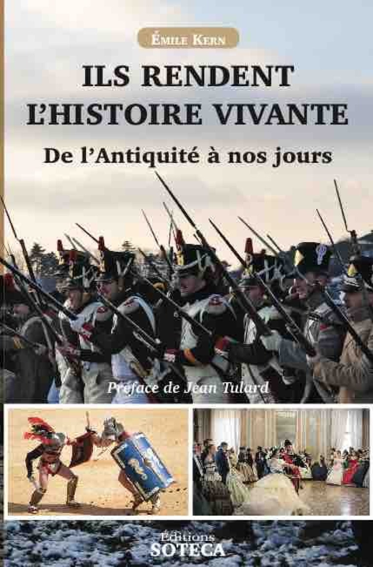 Ils rendent l'Histoire vivante - Kern Emile - NAPOLEON 1ER