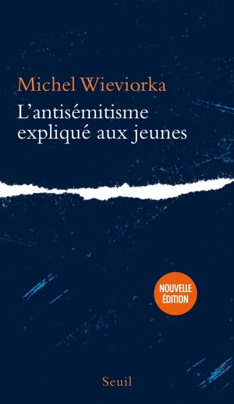 L'ANTISÉMITISME EXPLIQUÉ AUX JEUNES - MICHEL WIEVIORKA - SEUIL