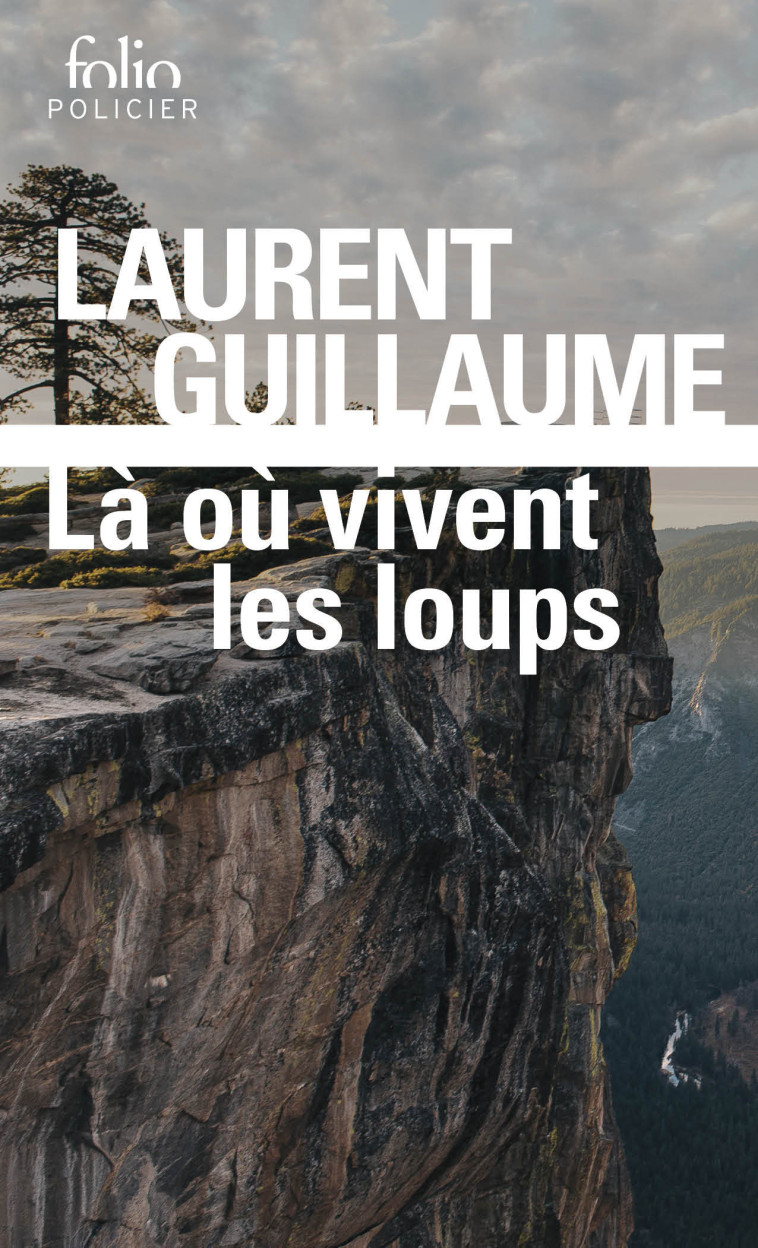 Là où vivent les loups - Guillaume Laurent - FOLIO