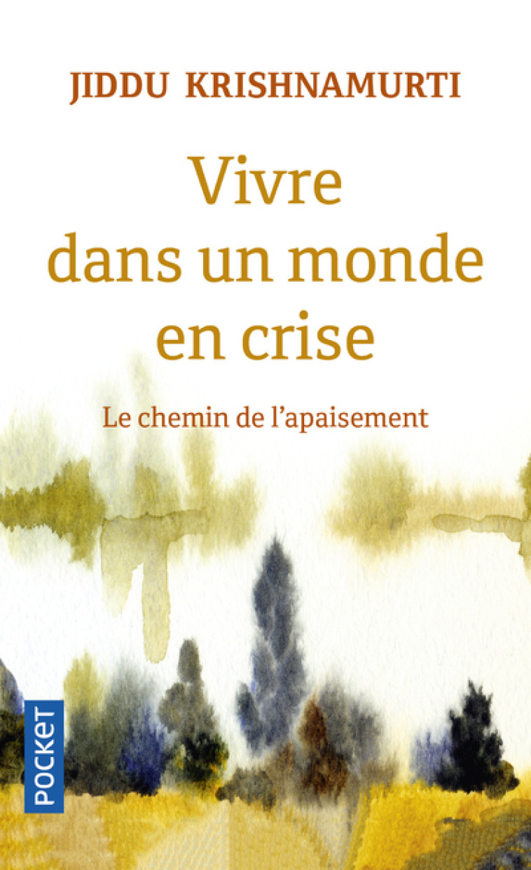 Vivre dans un monde en crise - Krishnamurti Jiddu, Delage Laurence, Skitt David - POCKET