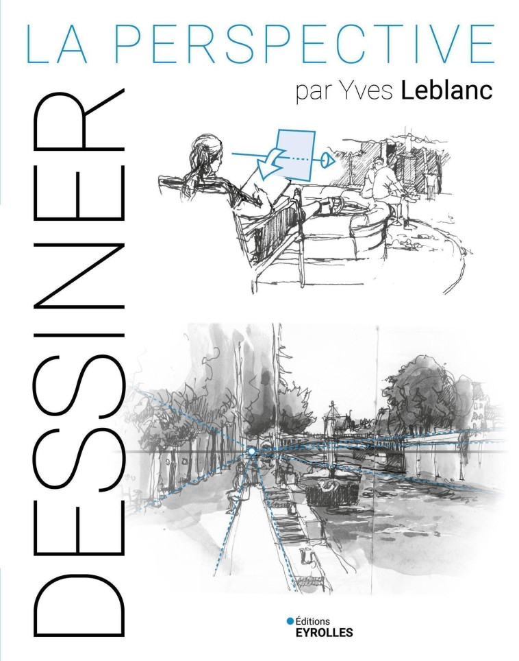 LA PERSPECTIVE PAR YVES LEBLANC - LEBLANC YVES - EYROLLES