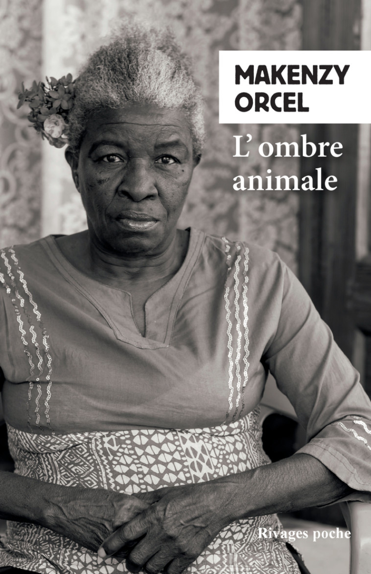 L'OMBRE ANIMALE - ORCEL MAKENZY - RIVAGES