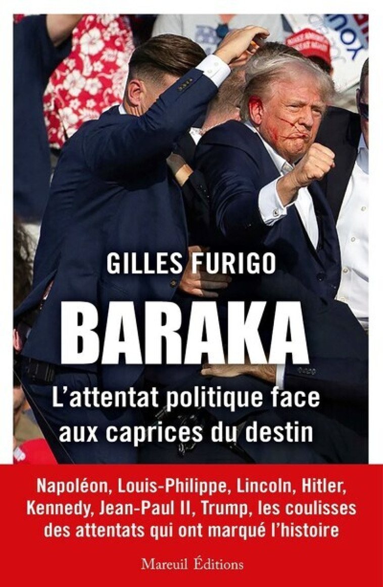 BARAKA - L'attentat politique face aux caprices du destin - Furigo Gilles - MAREUIL EDITION