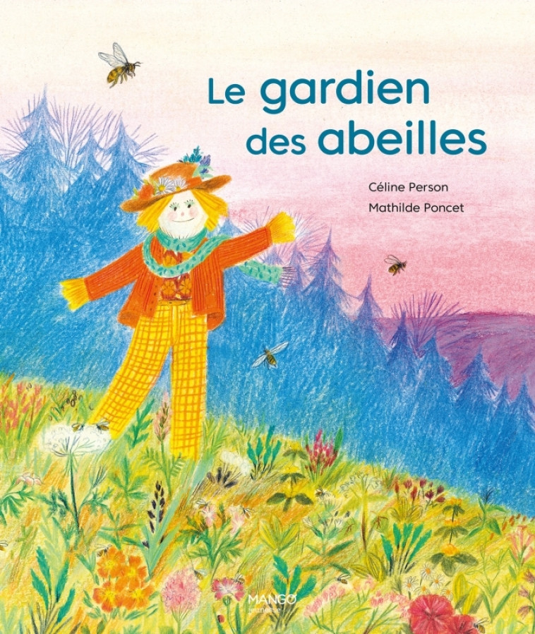 Le gardien des abeilles - Person Céline, Poncet Mathilde - MANGO