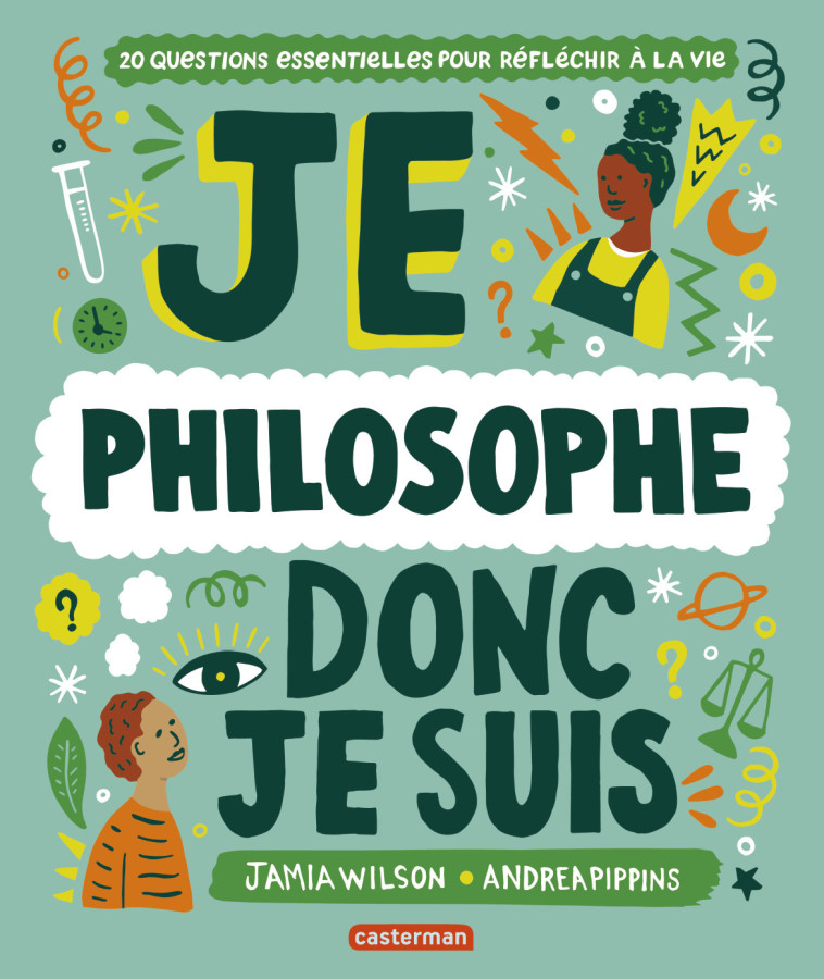 Je philosophe donc je suis - Wilson Jamia, Pippins Andrea - CASTERMAN