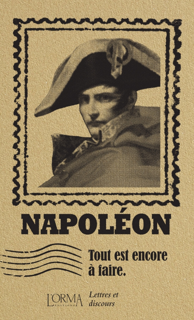 Tout est encore à faire - NAPOLEON BONAPARTE, TRABUCCHI Eusebio, MÉNAGE Delphine - ORMA