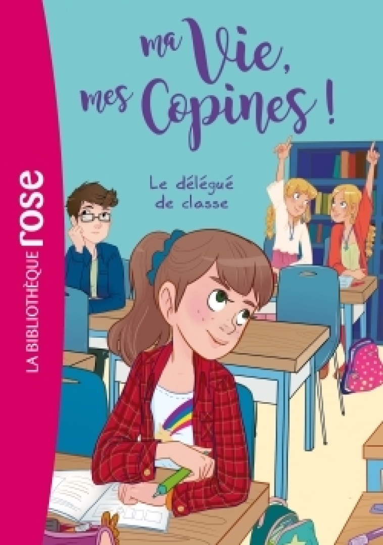 Ma vie, mes copines 02 - Le délégué de classe - Livre Hachette, Kalengula Catherine, Pacotine Pacotine - HACHETTE JEUN.