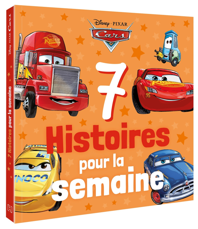 CARS - 7 Histoires pour la semaine - Disney Pixar -  - DISNEY HACHETTE