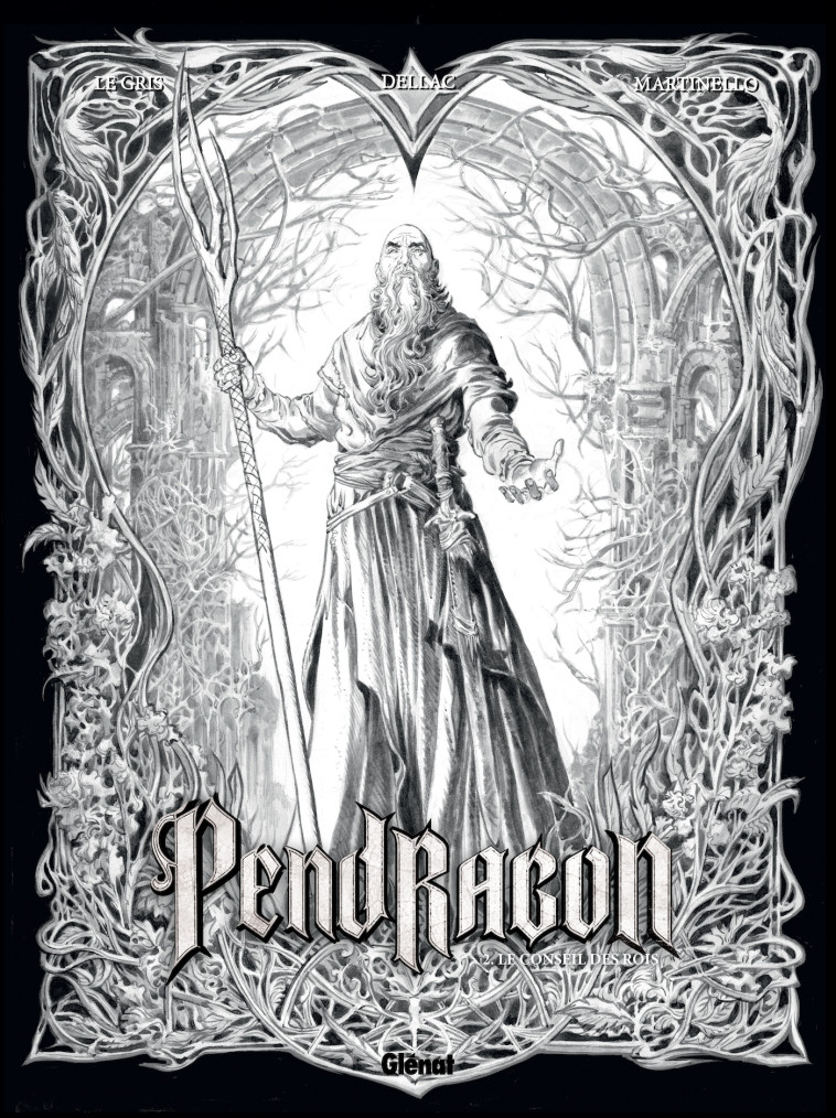 Pendragon - Tome 02 - Édition N&B - Le Gris Jérôme, Dellac Benoît, Martinello Paolo - GLENAT