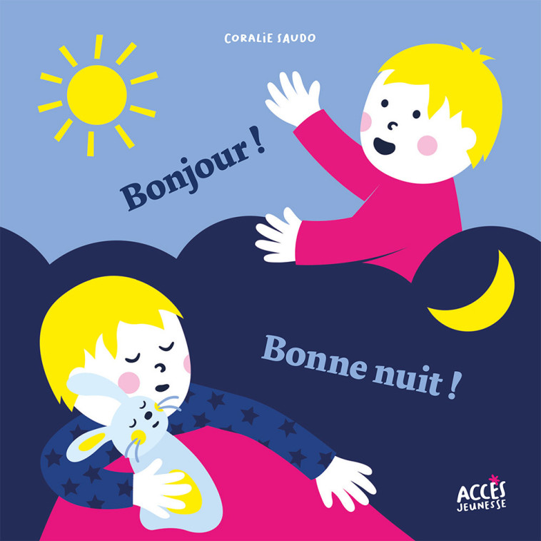 BONJOUR ! BONNE NUIT ! - Saudo Coralie - ACCES