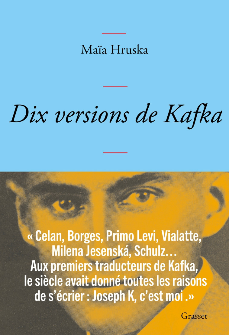 DIX VERSIONS DE KAFKA - MAIA HRUSKA - GRASSET