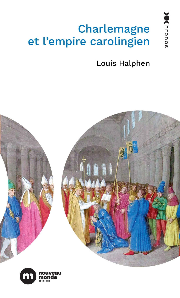 Charlemagne et l'empire carolingien - Halphen Louis - NOUVEAU MONDE