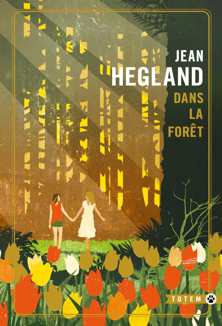 DANS LA FORÊT - ÉDITION COLLECTOR - HEGLAND JEAN - GALLMEISTER